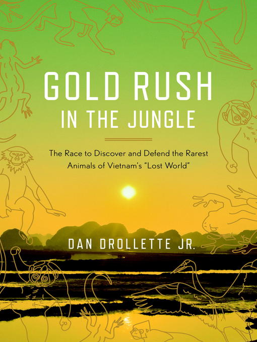 Title details for Gold Rush in the Jungle by Dan Drollette, Jr. - Available